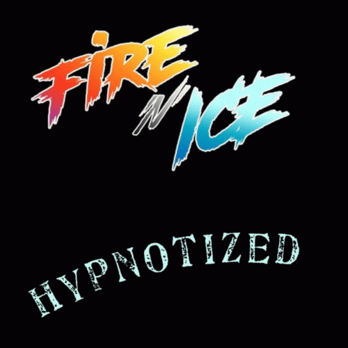 Fire N Ice : Hypnotized